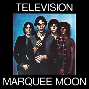 Television - Marquee Moon