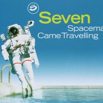 Seven - Spaceman Came Travelling