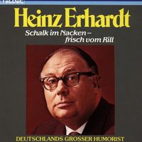 Heinz Erhardt - Schalk Im Nacken - Frisch Vom Rill