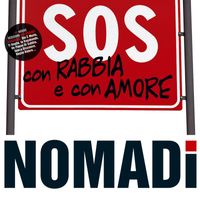 Nomadi - SOS Con Rabbia E Con Amore
