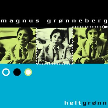 Magnus Grønneberg - Helt Grønn