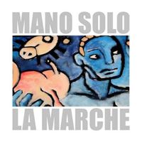 Mano Solo - La marche (Live 2001)