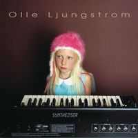 Olle Ljungström - Syntheziser