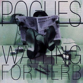 The Pogues - Waiting for Herb (Expanded [Explicit])