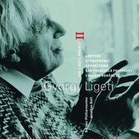 Ligeti Project - Ligeti : Project Vol.2 - Lontano, Atmosphères, Apparitions, San Francisco Polyphony & Concert Românesc