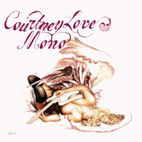 Courtney Love - Mono (Explicit)