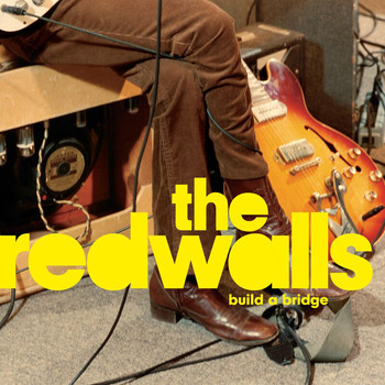 The Redwalls - Build A Bridge