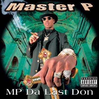 Master P - MP Da Last Don (Explicit)