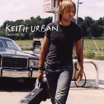 Keith Urban - Days Go By