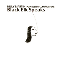 Billy Martin - Black Elk Speaks