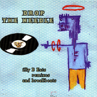 Billy Martin - Drop The Needle: illy B Eats Volume 1