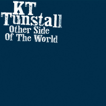 KT Tunstall - Other Side Of The World (Radio Edit)