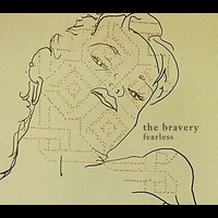 The Bravery - Fearless