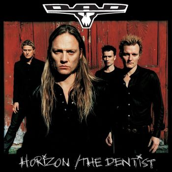 D-A-D - Horizon / The Dentist