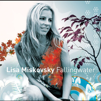 Lisa Miskovsky - Falling Water