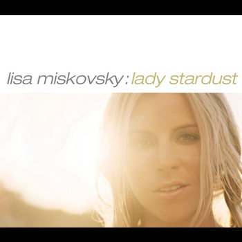 Lisa Miskovsky - Lady Stardust