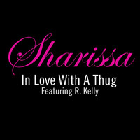 Sharissa - In Love Wit A Thug