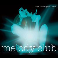 Melody Club - Boys in the Girls' Room