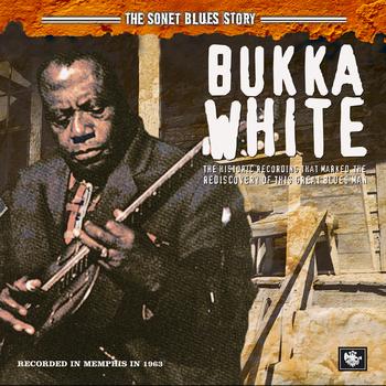 Bukka White - The Sonet Blues Story