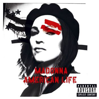 Madonna - American Life (Explicit)
