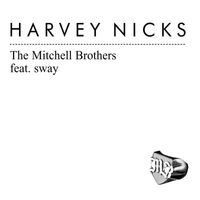 The Mitchell Brothers featuring Sway - Harvey Nicks