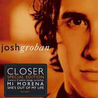Josh Groban - Closer (Special Edition)