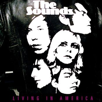 The Sounds - Living in America (US version) (Explicit)
