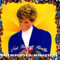 Unemployed Ministers - Not Kaputt Really