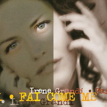 Irene Grandi - Fai come me