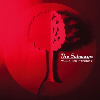 The Subways - Young For Eternity