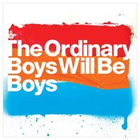The Ordinary Boys - Boys Will Be Boys (- UK DMD single)