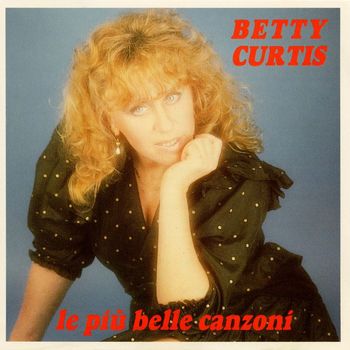 Betty Curtis - Le più belle canzoni