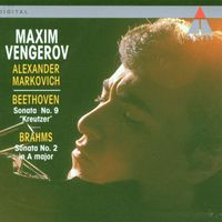 Maxim Vengerov - Beethoven: Violin Sonata No. 9, Op. 47 "Kreutzer" - Brahms: Violin Sonata No. 2, Op. 100