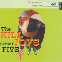 The Killjoys - Gimme Five