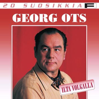 Georg Ots - 20 Suosikkia / Ilta Volgalla
