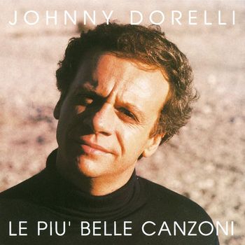 Johnny Dorelli - Le Piu' Belle Canzoni