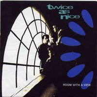 Twice As Nice - Room With A View