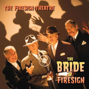 The Firesign Theatre - The Bride Of Firesign