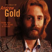 Andrew Gold - Thank You for Being a Friend: The Best of Andrew Gold