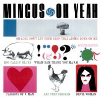 Charles Mingus - Oh Yeah (Deluxe)