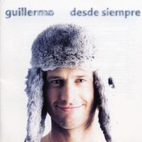 Guillermo - Desde Siempre