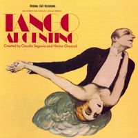 Tango Argentino - Tango Argentino - Music From The Original Cast Recording