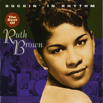 Ruth Brown - Rockin' In Rhythm - The Best Of Ruth Brown