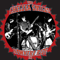 The Chelsea Smile - Nowhere Ride