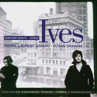 Susan Graham & Pierre-Laurent Aimard - Ives : Concord Sonata & Songs