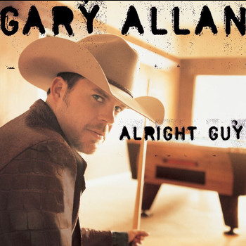 Gary Allan - Alright Guy