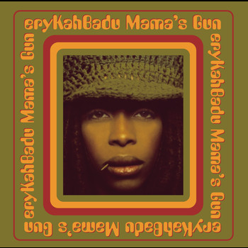 Erykah Badu - Mama's Gun (Explicit)