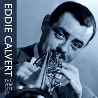 Eddie Calvert - The Very Best Of Eddie Calvert