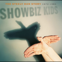 Steely Dan - Showbiz Kids: The Steely Dan Story 1972 - 1980
