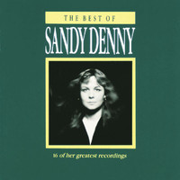 Sandy Denny - The Best Of Sandy Denny